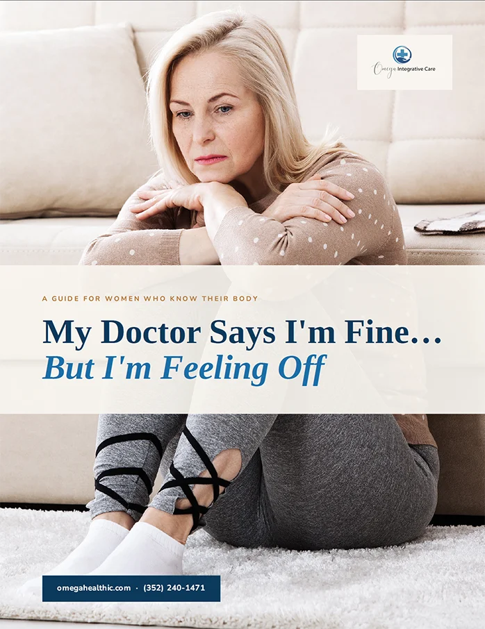 My Doctor Says I'm Fine But I'm Feeling Off, a free menopause guide from Omega Integrative Care